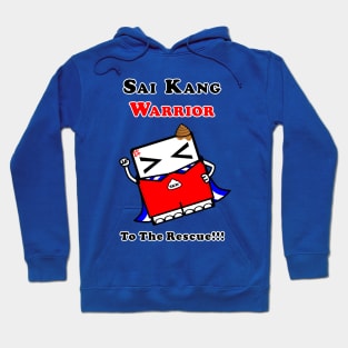 Sai Kang Warrior - To The Rescue!!! Hoodie